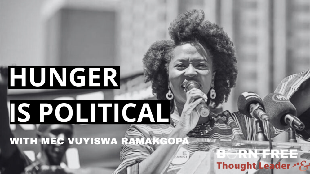 Born Free: Hunger is Political  – Podcast episode nine